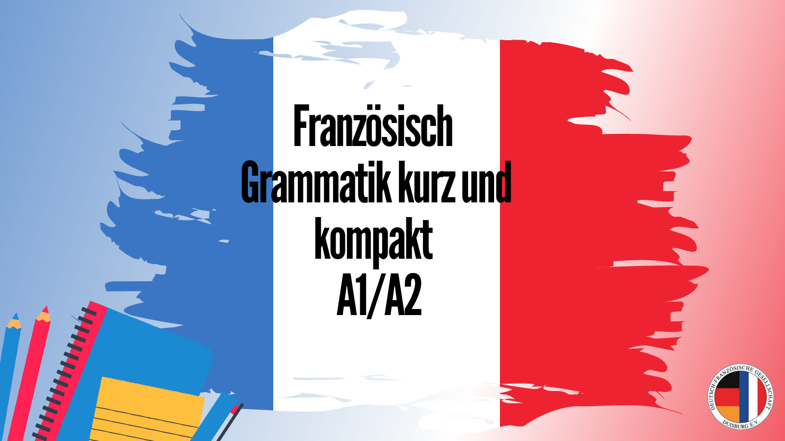 Französisch - Grammatik kurz und kompakt - A1/A2